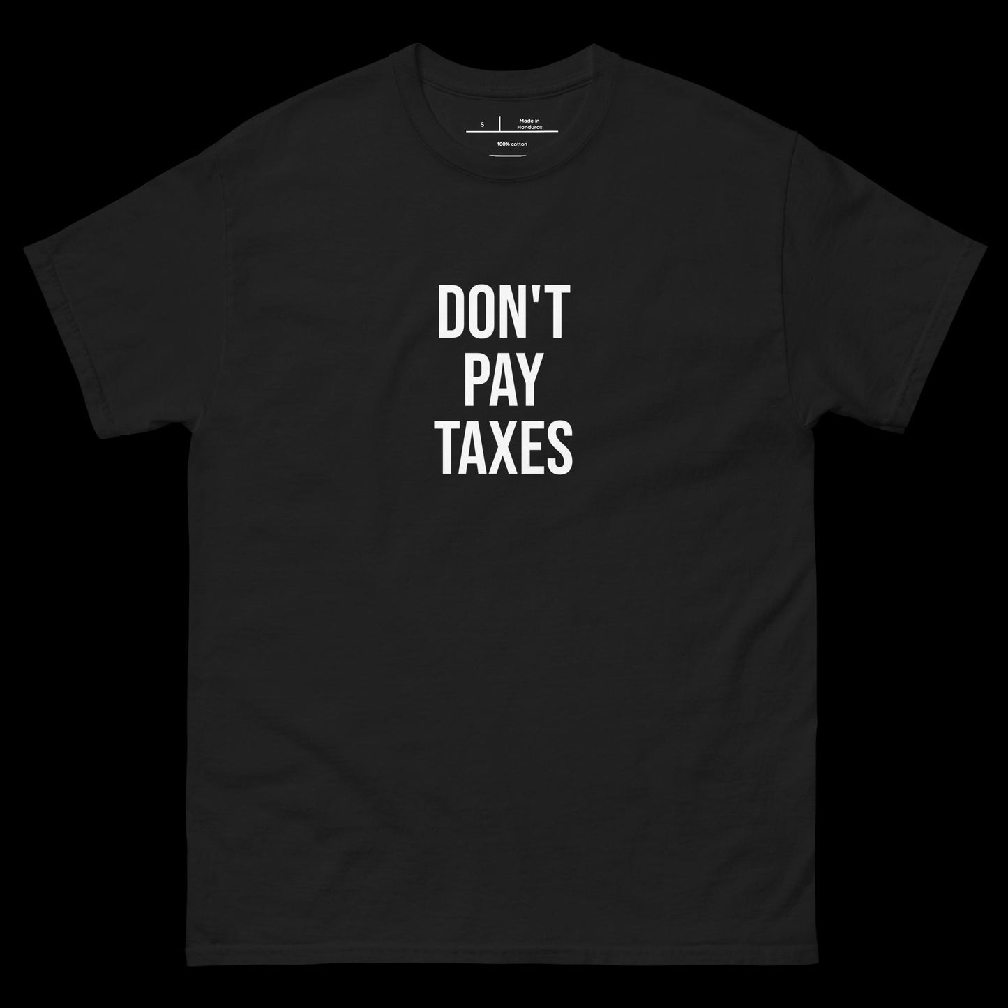 DON'T PAY TAXES - DIRTY TEE