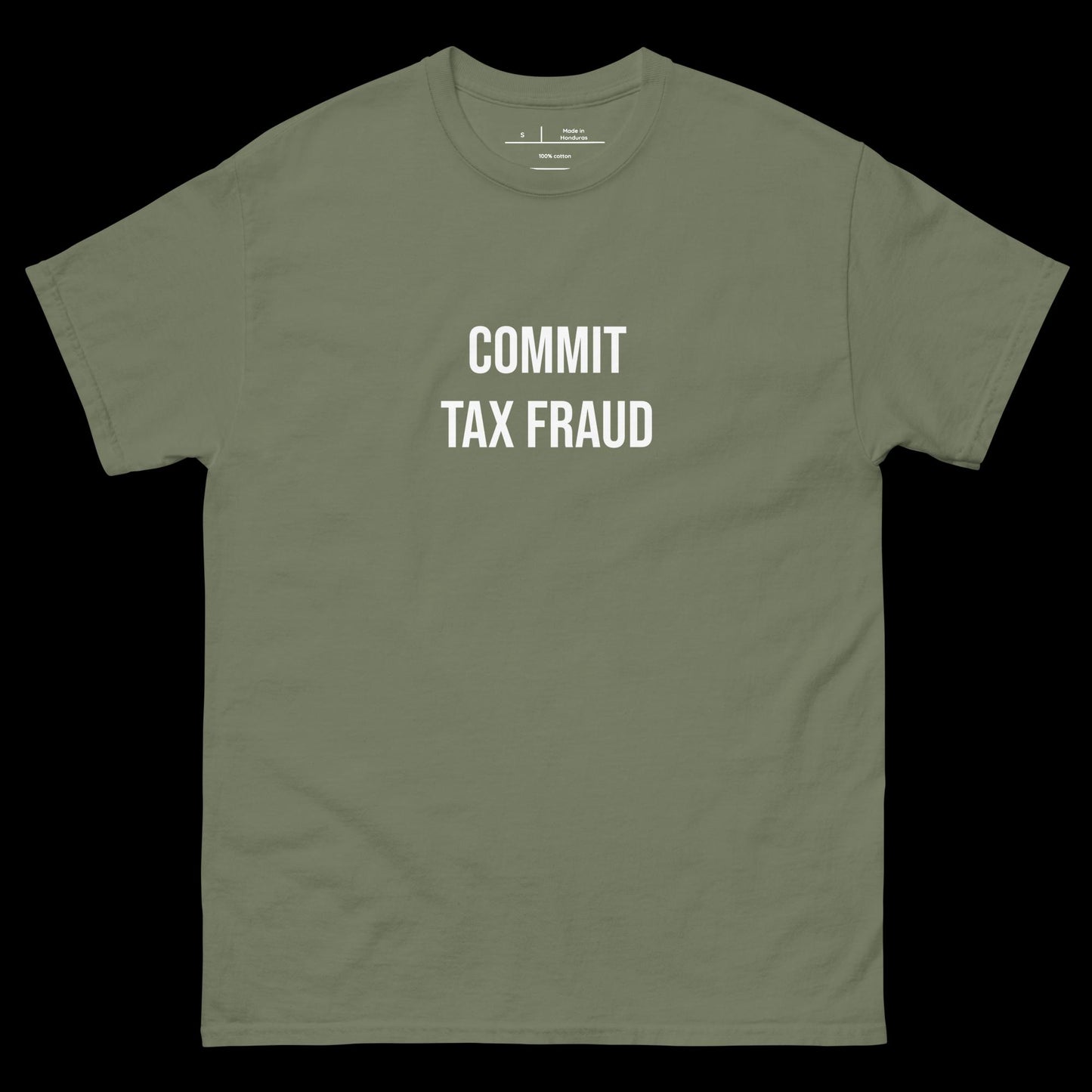 COMMIT TAX FRAUD - DIRTY TEE