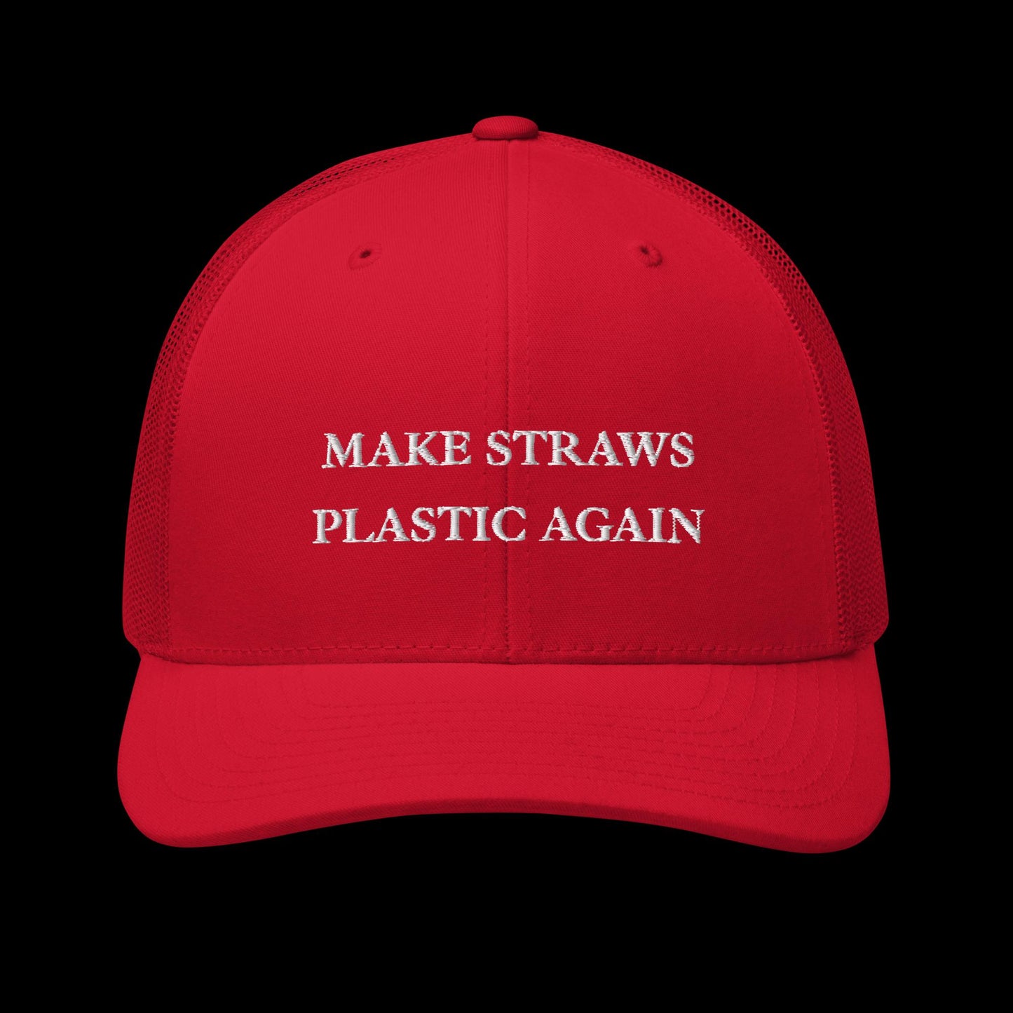 MAKE STRAWS PLASTIC AGAIN - DIRTY HAT
