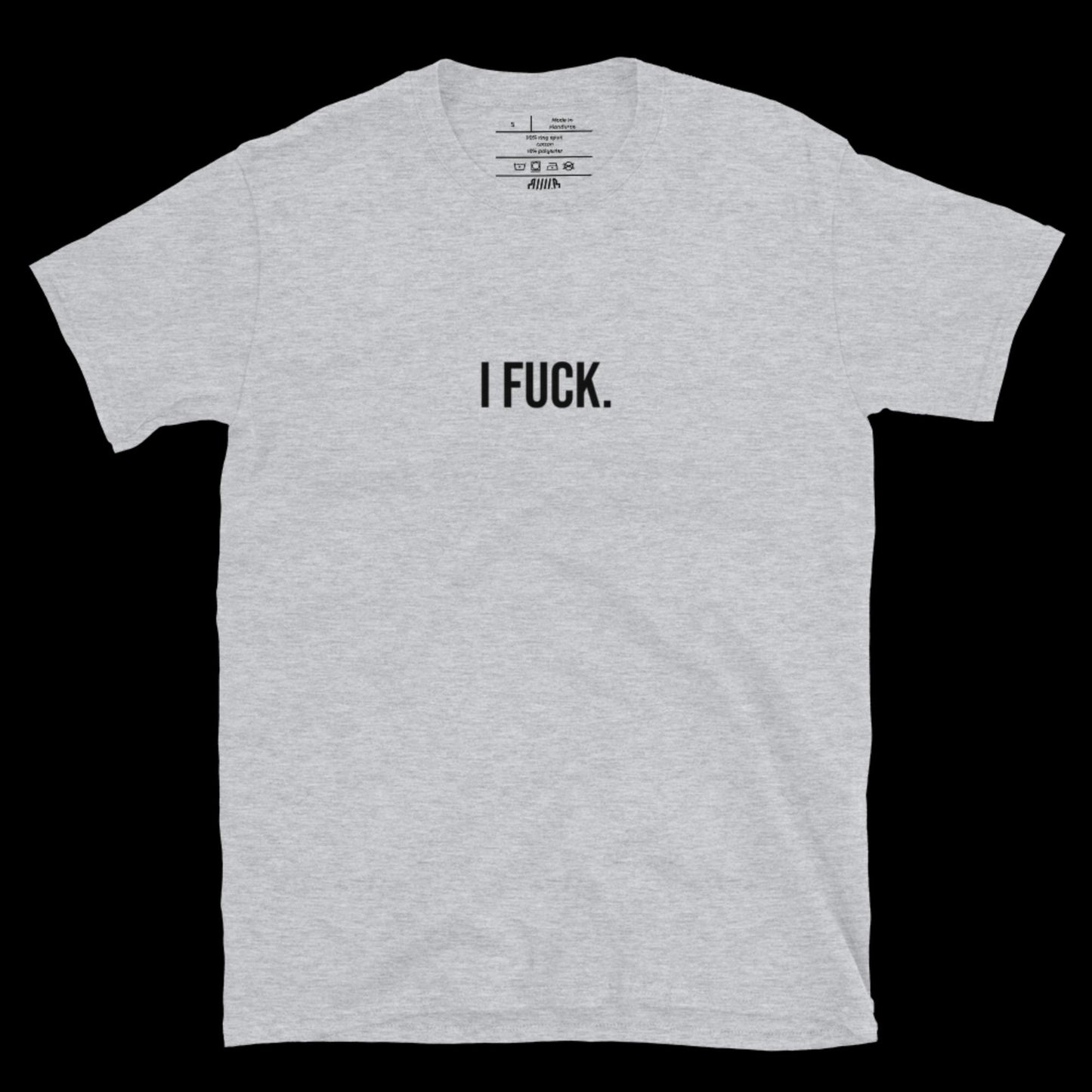 I FUCK - DIRTY TEE