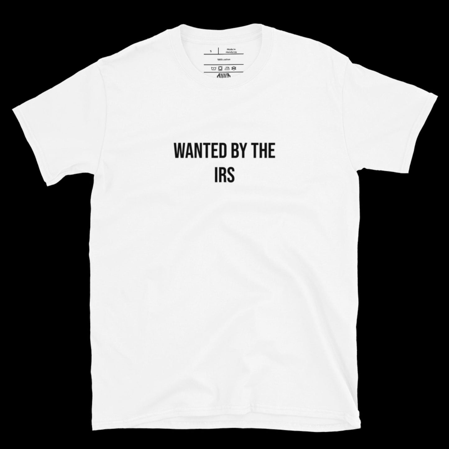 WANTED BY THE IRS - DIRTY TEE