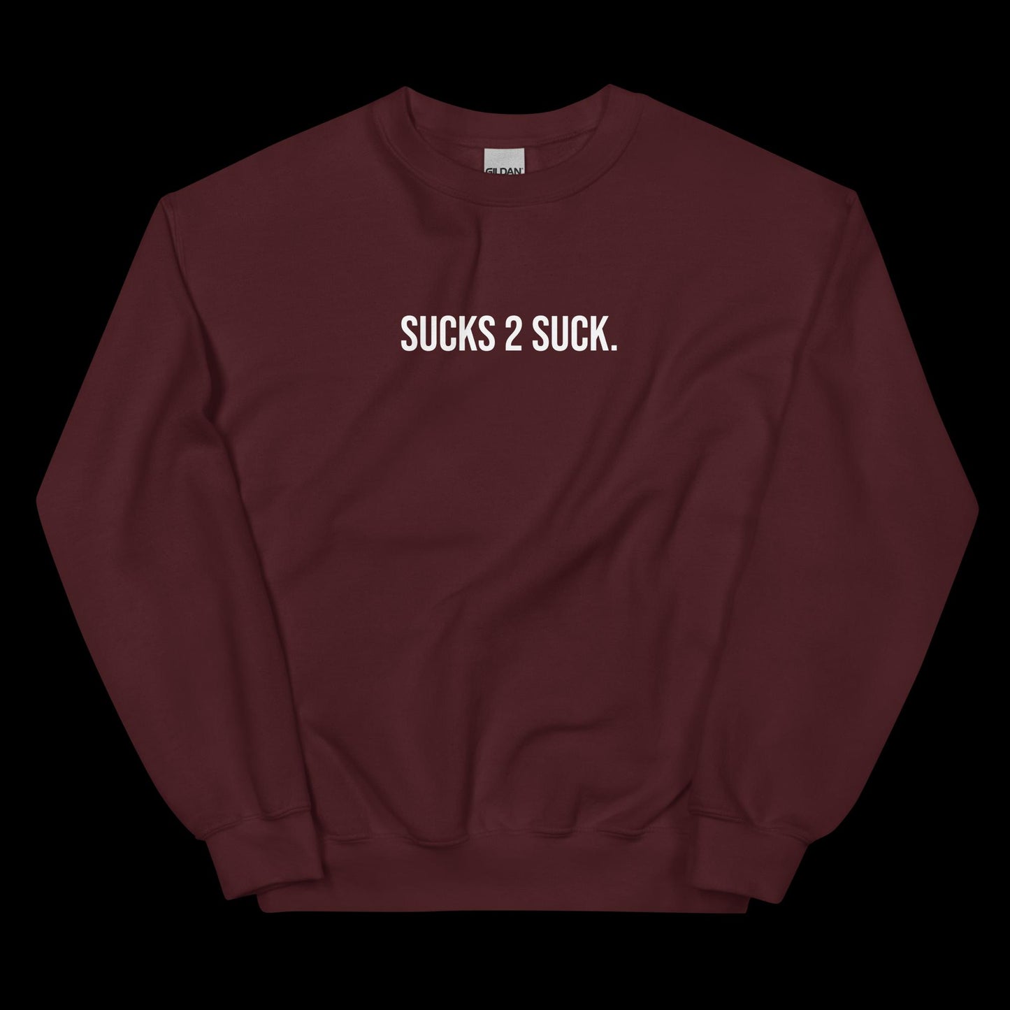 SUCKS 2 SUCK - CREW NECK