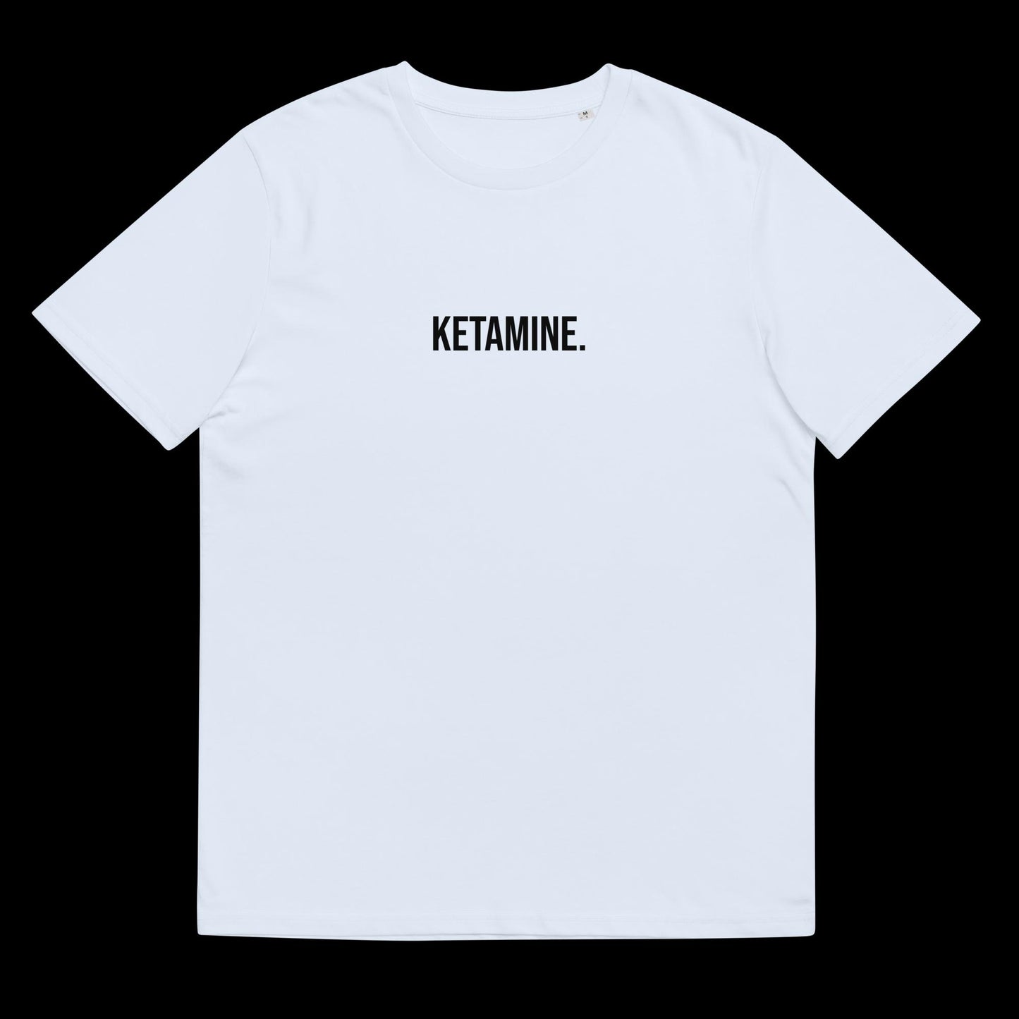 KETAMINE. - DIRTY TEE