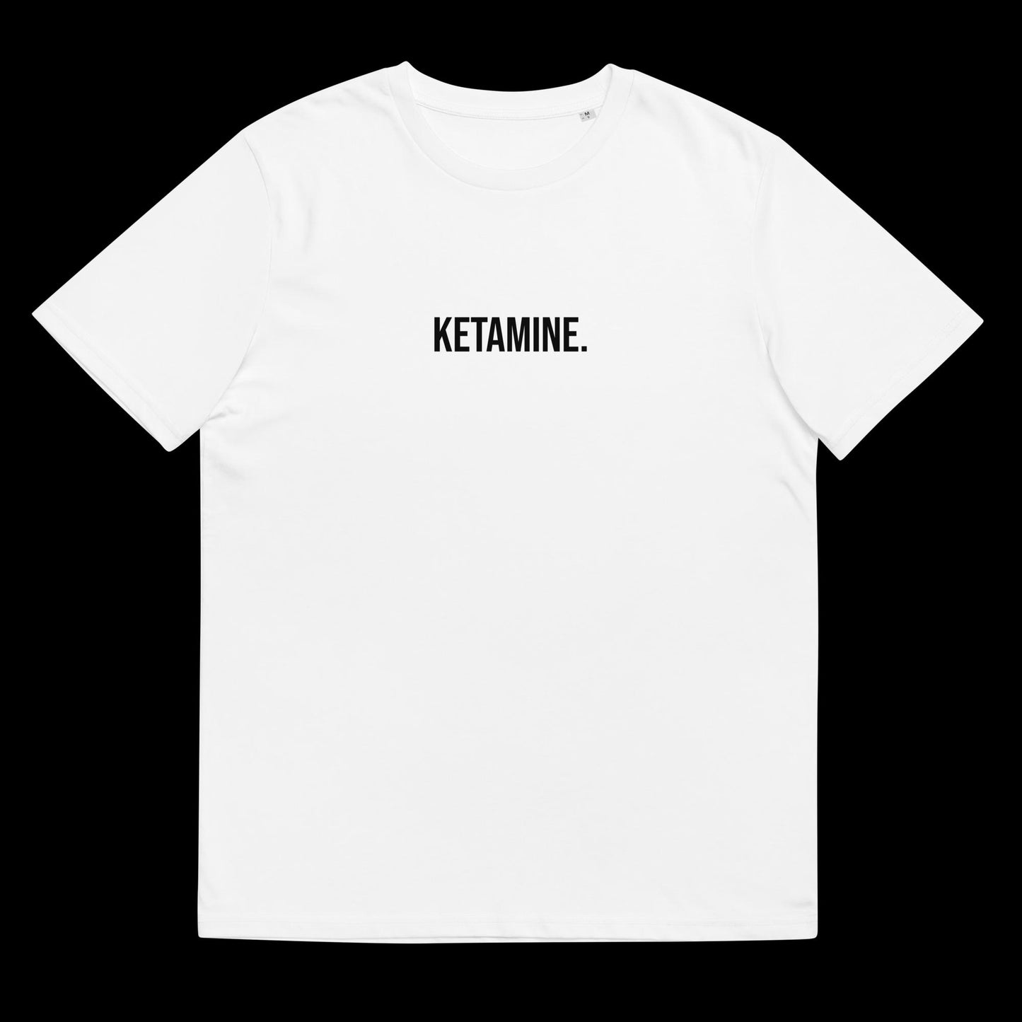 KETAMINE. - DIRTY TEE