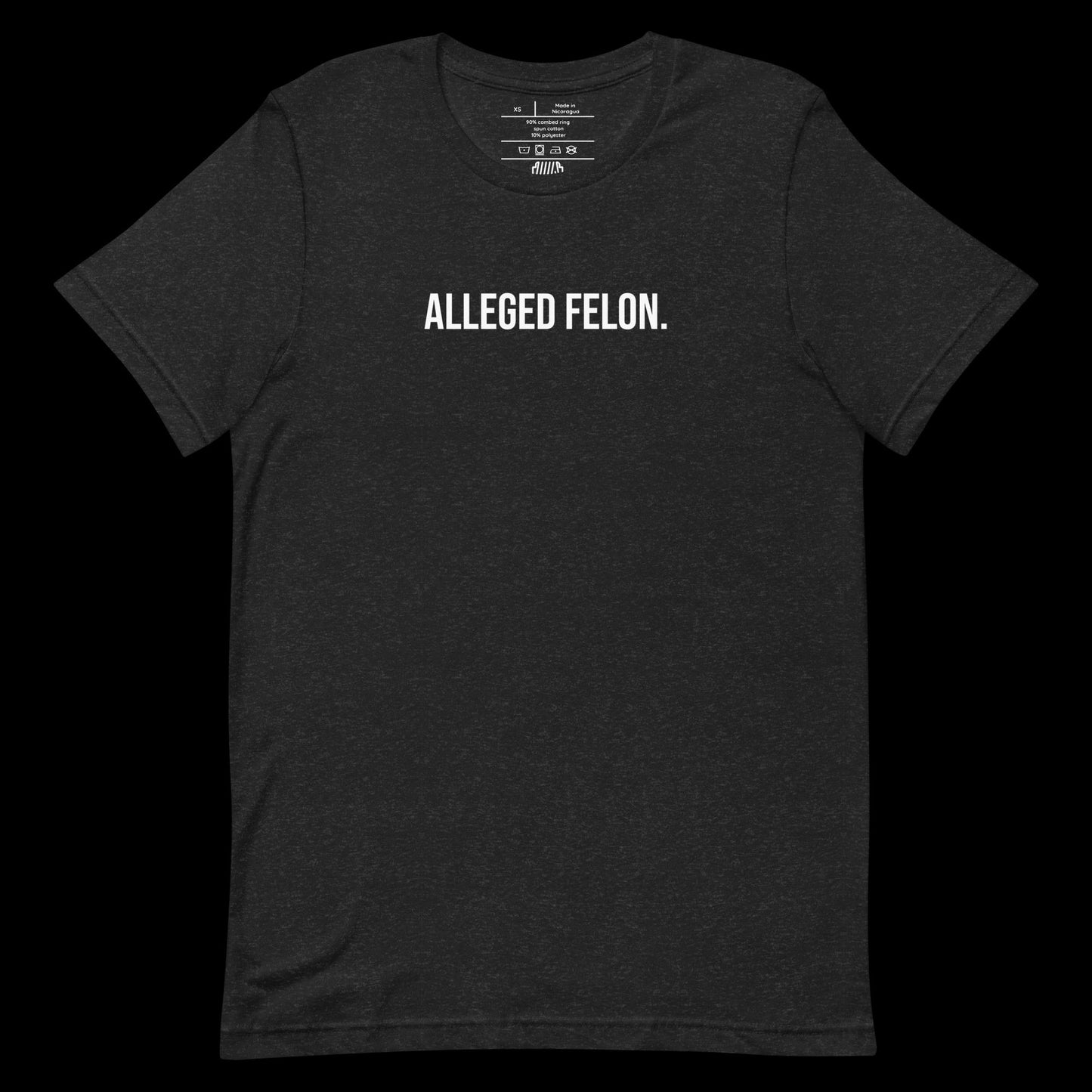 ALLEGED FELON - DIRTY TEE