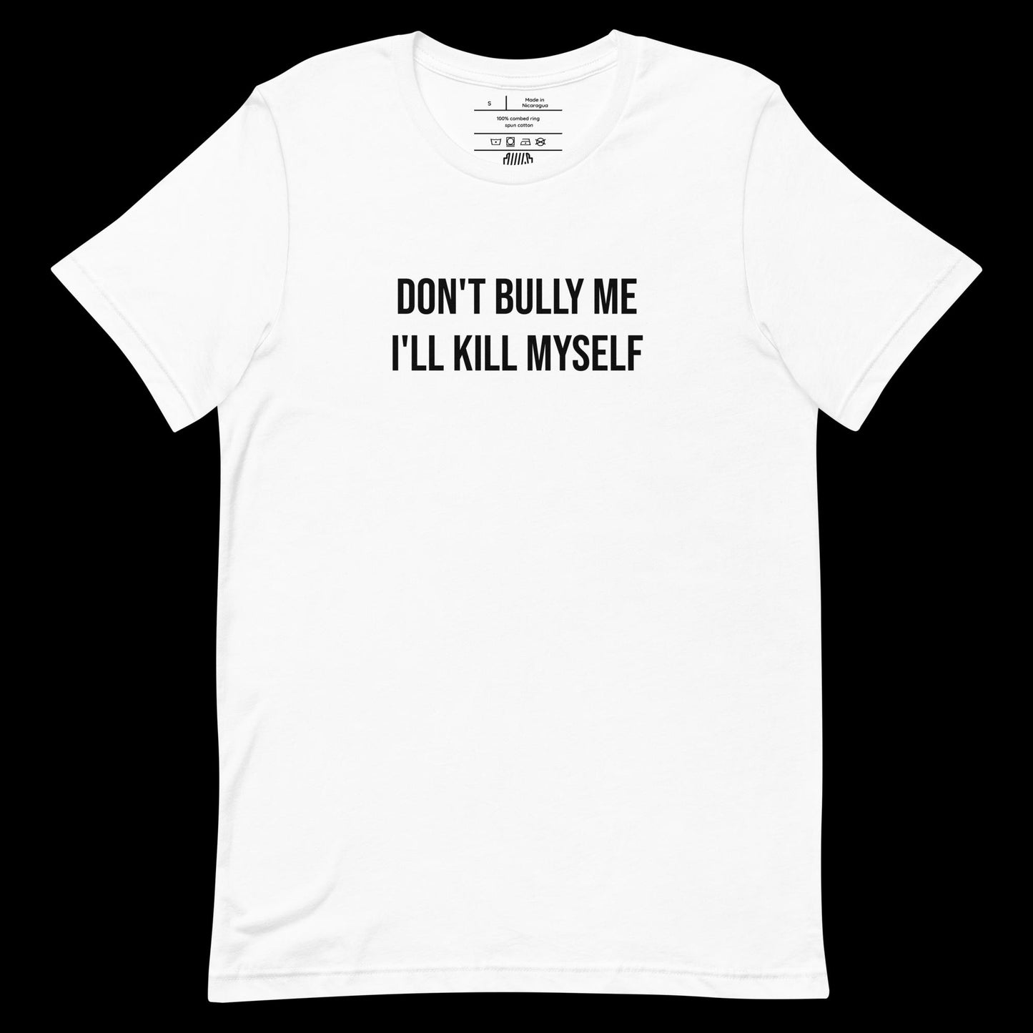 DON'T BULLY ME - DIRTY TEE