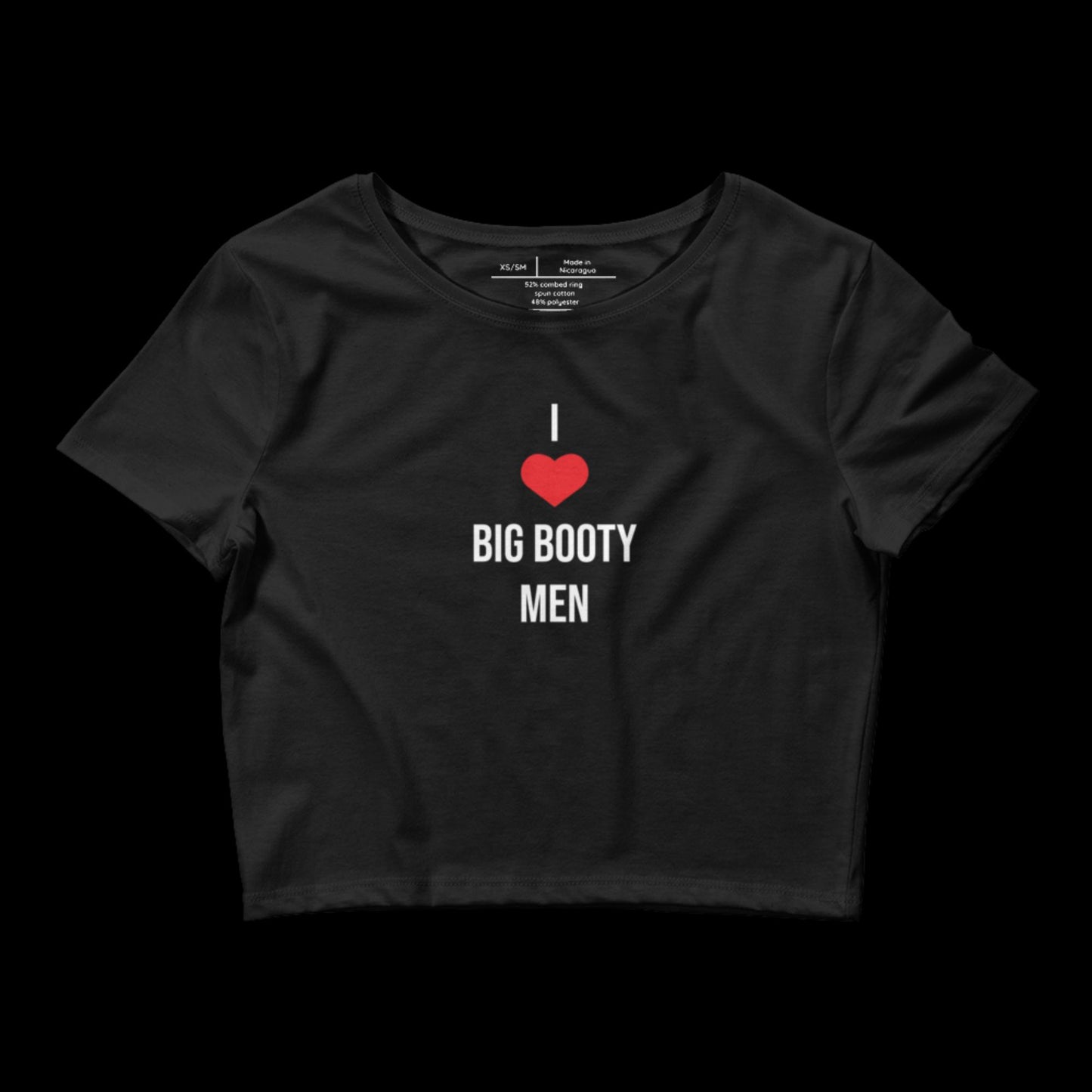I LOVE BIG BOOTY MEN - CROP TOP