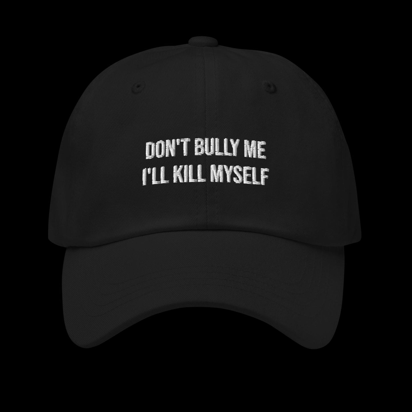 DON'T BULLY ME - DAD HAT