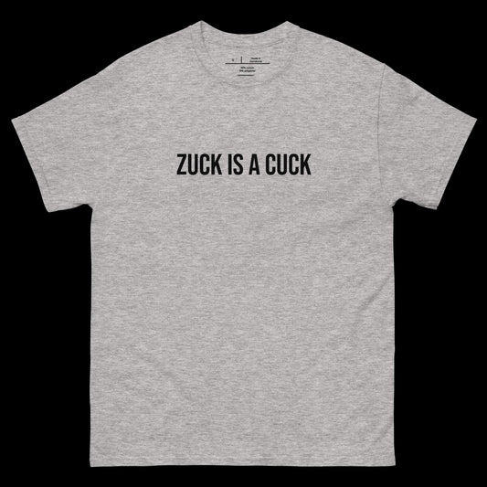 ZUCK IS A CUCK - DIRTY TEE