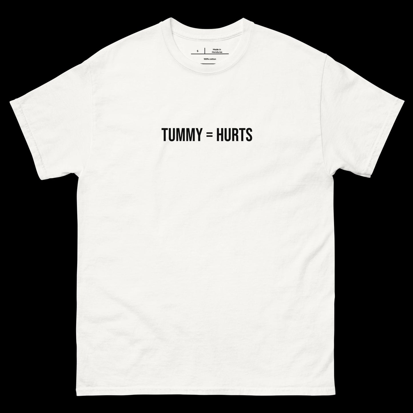 TUMMY HURTS - DIRTY TEE