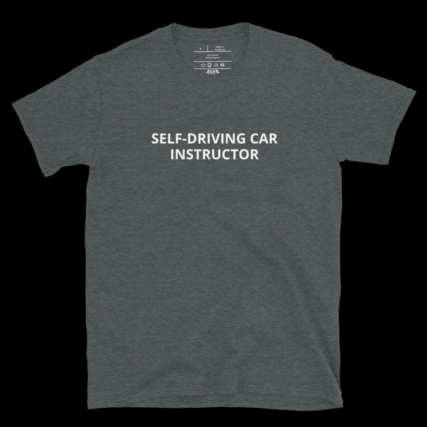 SELF-DRIVING CAR INSTRUCTOR - DIRTY TEE