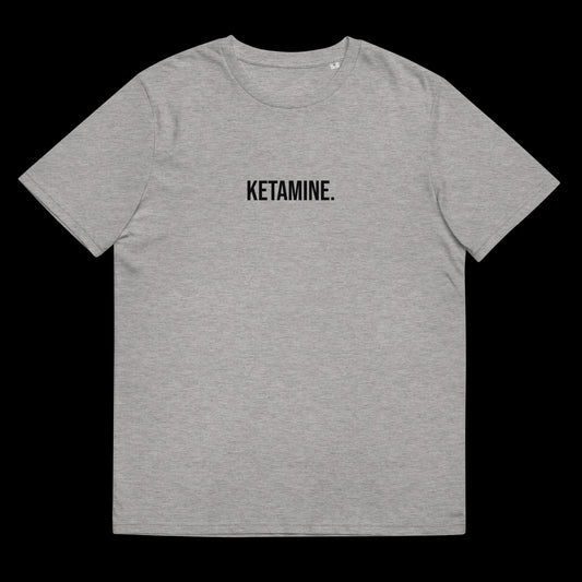 KETAMINE. - DIRTY TEE