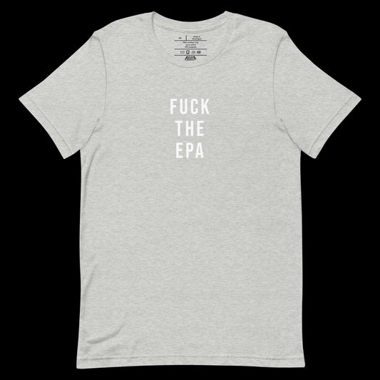 FUCK THE EPA - DIRTY TEE