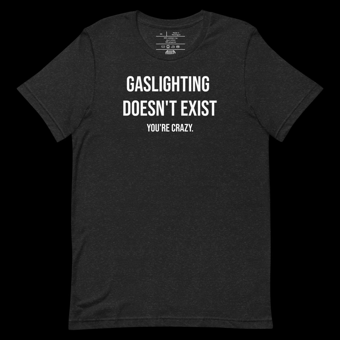 GASLIGHTING DOESN'T EXIST - DIRTY TEE