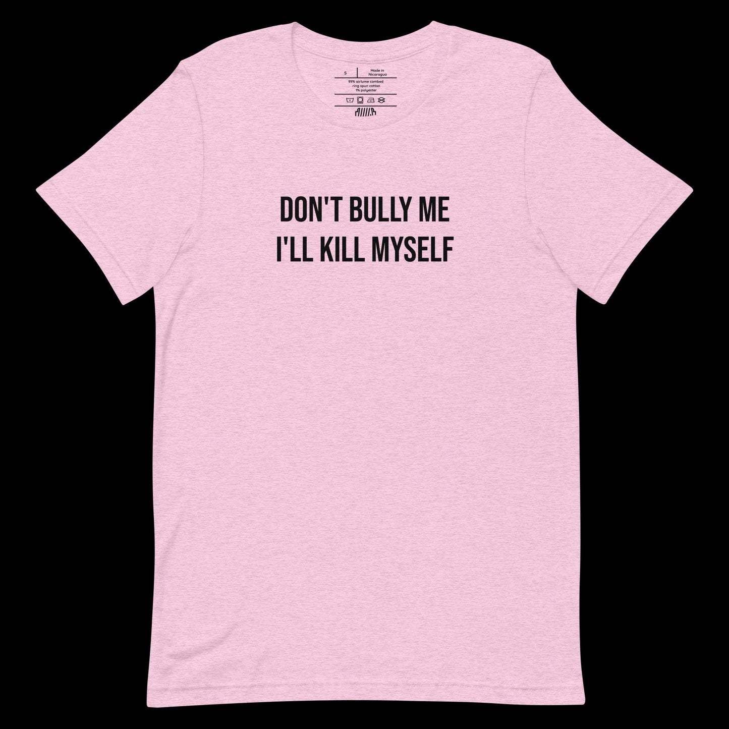 DON'T BULLY ME - DIRTY TEE