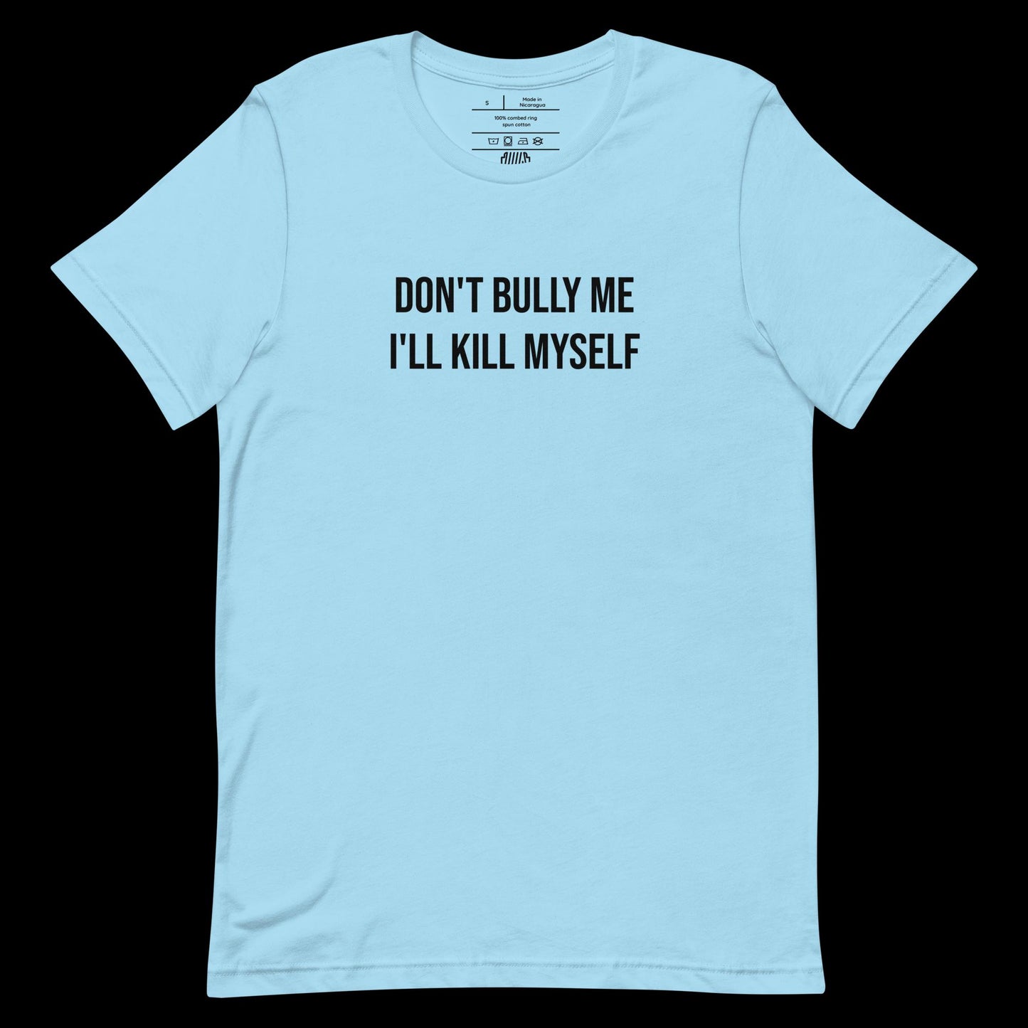 DON'T BULLY ME - DIRTY TEE